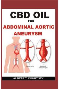 CBD Oil for Abdominal Aortic Aneurysm