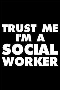 Trust Me I'm a Social Worker