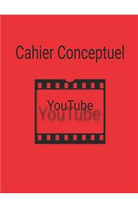 Cahier Conceptuel Youtube