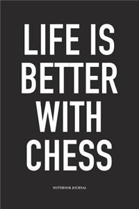 Life Is Better with Chess
