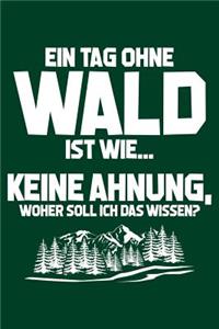 Tag Ohne Wald? Unmöglich!