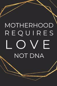 Motherhood Requires Love