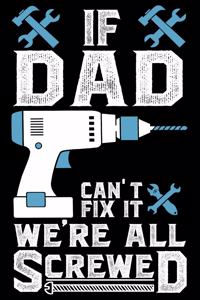 If Dad Can't Fix It We're All Screwed