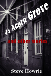 44 Acorn Grove and Other Stories