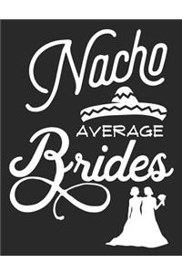 Nacho Average Brides