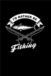 I'd Rather Be Fishing