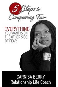 5 Steps to Conquer Fear