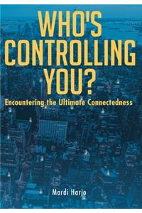 Who's Controlling You?