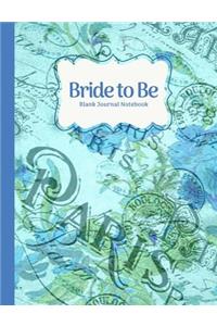 Bride to Be- Vintage Periwinkle Blue Paris Blank Journal Notebook