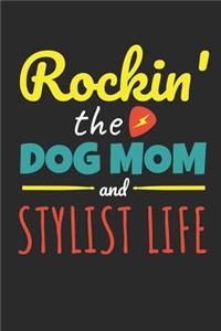 Rockin The Dog Mom Stylist Life
