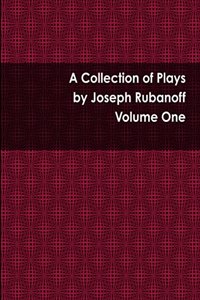 A Collection of Plays - Volume One