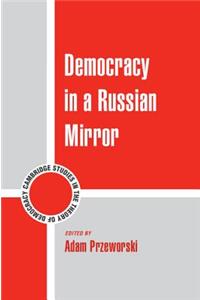 Democracy in a Russian Mirror