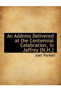 An Address Delivered at the Centennial Celebration, in Jaffrey [n.H.]