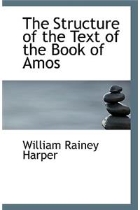 The Structure of the Text of the Book of Amos
