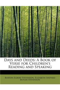 Days and Deeds: A Book of Verse for Children's Reading and Speaking