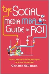 The Social Media MBA Guide to ROI
