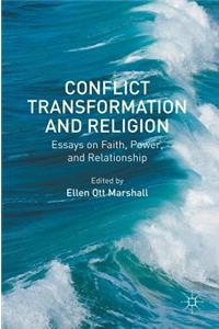 Conflict Transformation and Religion