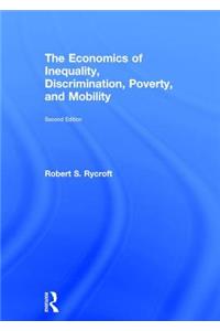 Economics of Inequality, Discrimination, Poverty, and Mobility