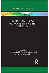 Human Rights of Migrants in the 21st Century