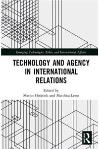 Technology and Agency in International Relations