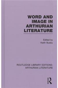 Word and Image in Arthurian Literature