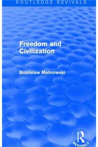 Freedom and Civilization (Routledge Revivals)