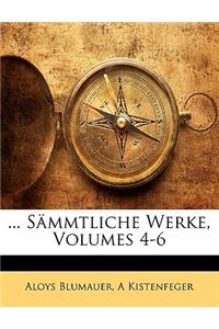 ... Sämmtliche Werke, Volumes 4-6