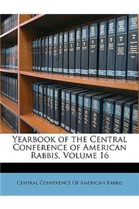 Yearbook of the Central Conference of American Rabbis, Volume 16