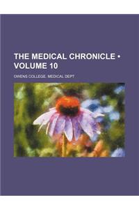 The Medical Chronicle (Volume 10)