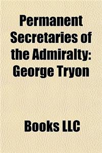 Permanent Secretaries of the Admiralty