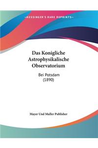 Konigliche Astrophysikalische Observatorium