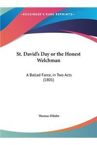 St. David's Day or the Honest Welchman