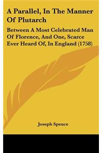 A Parallel, in the Manner of Plutarch