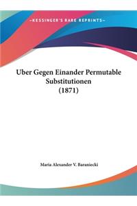 Uber Gegen Einander Permutable Substitutionen (1871)