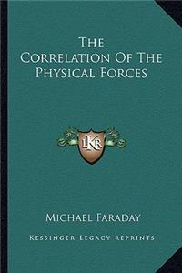 Correlation of the Physical Forces