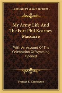 My Army Life and the Fort Phil Kearney Massacre