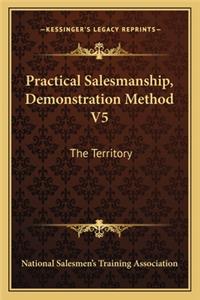 Practical Salesmanship, Demonstration Method V5