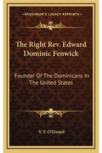 The Right Rev. Edward Dominic Fenwick