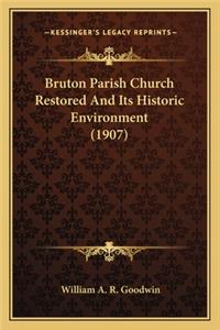 Bruton Parish Church Restored and Its Historic Environment (1907)