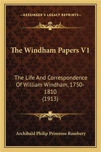Windham Papers V1 the Windham Papers V1