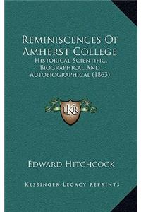 Reminiscences of Amherst College