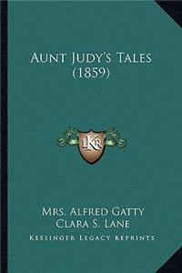 Aunt Judy's Tales (1859)