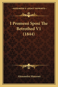 I Promessi Sposi the Betrothed V1 (1844)