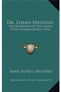 Dr. Lyman Spalding