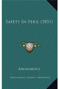 Safety In Peril (1851)