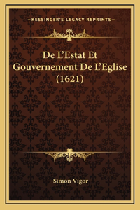 De L'Estat Et Gouvernement De L'Eglise (1621)
