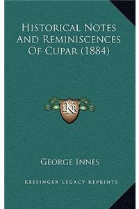 Historical Notes And Reminiscences Of Cupar (1884)