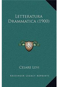 Letteratura Drammatica (1900)