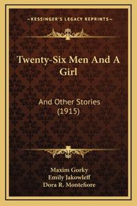 Twenty-Six Men And A Girl