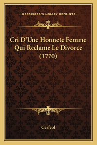Cri D'Une Honnete Femme Qui Reclame Le Divorce (1770)